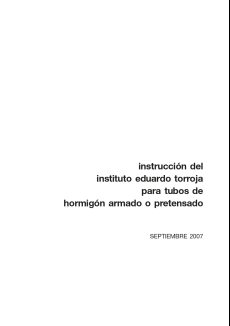 Instrucción Instituto Eduardo Torroja Tuberías Hormigón 